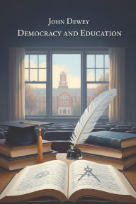 Title: Democracy and Education, Author: John Dewey