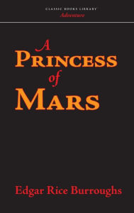 Title: Princess of Mars, Author: Edgar Rice Burroughs