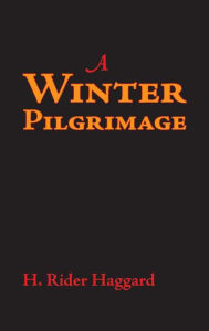 Title: Winter Pilgrimage, Large-Print Edition, Author: H. Rider Haggard