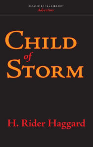 Title: Child of Storm, Author: H. Rider Haggard