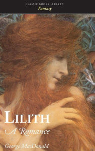 Title: Lilith, Author: George MacDonald