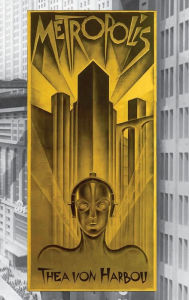 Title: Metropolis, Author: Thea Von Harbou