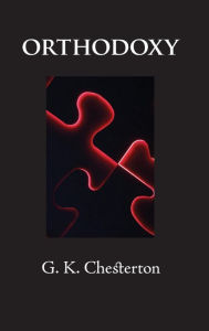 Title: Orthodoxy, Author: G. K. Chesterton