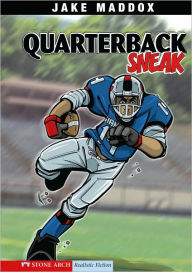 Title: Quarterback Sneak, Author: Jake Maddox