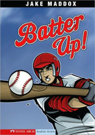 Title: Batter Up!, Author: Jake Maddox