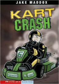 Title: Kart Crash, Author: Jake Maddox