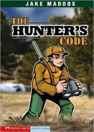 Title: The Hunter's Code, Author: Jake Maddox