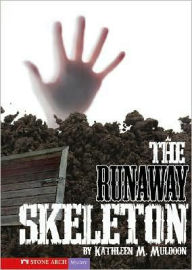 Title: The Runaway Skeleton, Author: Kathleen M. Muldoon