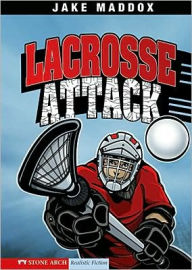 Title: Lacrosse Attack, Author: Jake Maddox