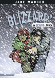 Title: Blizzard!: A Survive! Story, Author: Jake Maddox