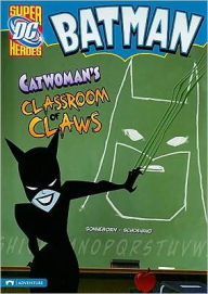 Title: Catwoman's Classroom of Claws, Author: Scott Sonneborn