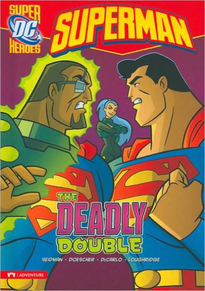 The Deadly Double (DC Super Heroes: Superman Series)