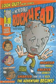 Title: The Incredible Rockhead, Author: Scott Nickel