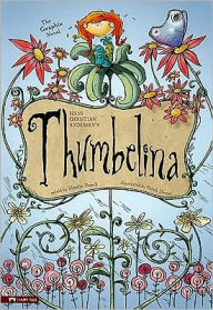 Title: Thumbelina: The Graphic Novel, Author: Hans C. Andersen