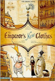 Title: The Emperor's New Clothes: The Graphic Novel, Author: Hans C. Andersen