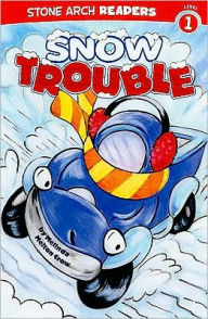 Title: Snow Trouble, Author: Melinda Melton Crow