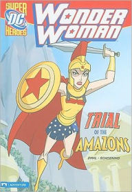 Title: Wonder Woman: Trial of the Amazons, Author: Michael Dahl