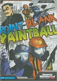 Title: Point-Blank Paintball (Sports Illustrated Kids Graphic Novels Series), Author: Scott Ciencin