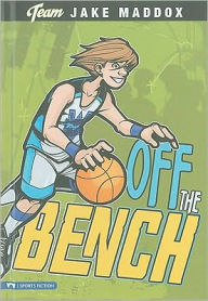 Title: Jake Maddox: Off the Bench, Author: Jake Maddox