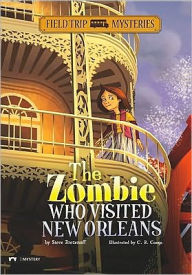 Title: The Zombie Who Visited New Orleans, Author: Steve Brezenoff