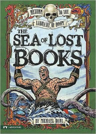 Title: The Sea of Lost Books, Author: Michael Dahl