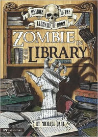 Title: Zombie in the Library, Author: Michael Dahl
