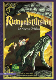 Title: Rumpelstiltskin: La Novela Grafica, Author: Erik Valdez Y Alanis