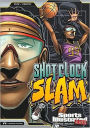 Shot Clock Slam (Sports Illustrated Kids Graphic Novels Series)