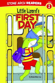 Title: Little Lizard's First Day, Author: Melinda Melton Crow