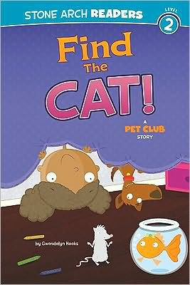 Find the Cat!: A Pet Club Story
