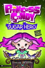 Title: Sugar Hero, Author: Michael Dahl