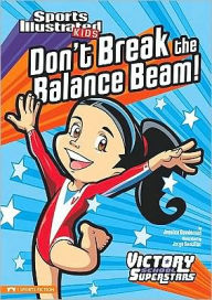 Title: Don't Break the Balance Beam!, Author: Jessica Gunderson