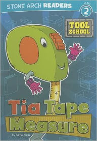 Title: Tia Tape Measure, Author: Adria  Fay Klein