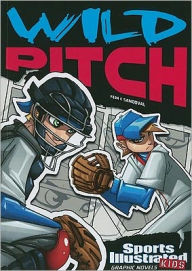 Title: Wild Pitch (Sports Illustrated Kids Graphic Novels Series), Author: Eric Fein