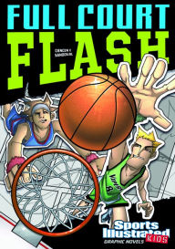 Title: Full Court Flash (Sports Illustrated Kids Graphic Novels Series), Author: Scott Ciencin