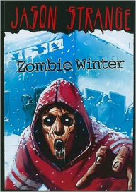 Title: Zombie Winter, Author: Jason Strange