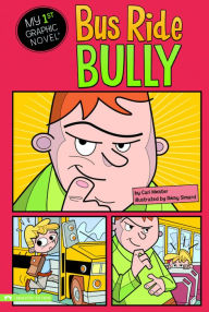 Title: Bus Ride Bully, Author: Cari Meister