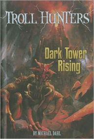 Title: Dark Tower Rising, Author: Michael Dahl