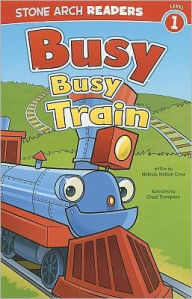 Title: Busy, Busy Train, Author: Melinda Melton Crow