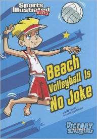 Title: Beach Volleyball Is No Joke, Author: Anita Yasuda