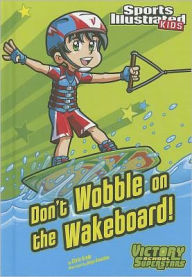 Title: Don't Wobble on the Wakeboard!, Author: Chris Kreie