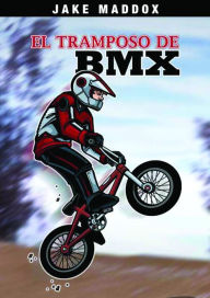 Title: El Tramposo de BMX, Author: Jake Maddox