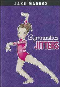 Title: Gymnastics Jitters, Author: Jake Maddox