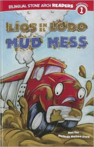 Title: Líos en el Lodo/Mud Mess, Author: Melinda Melton Crow