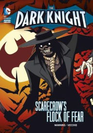 Title: Scarecrow's Flock of Fear (The Dark Knight Series), Author: Matthew K. Manning