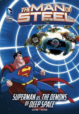 the Man of Steel: Superman vs. Demons Deep Space