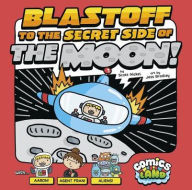 Title: Blastoff to the Secret Side of the Moon!, Author: Scott Nickel