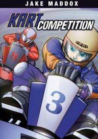 Title: Kart Competition, Author: Jake Maddox