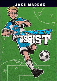 Title: Striker Assist, Author: Jake Maddox