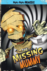 Title: The Missing Mummy, Author: Sean O'Reilly